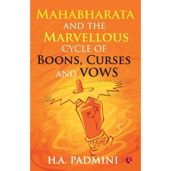 Mahabharata And The Marvellous Cycle Of Boons, Curses And Vows