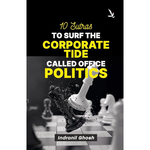 10 Sutras To Surf The Corporate Tide Called Office Politics