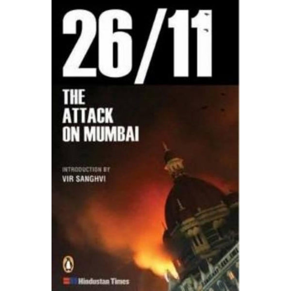 26/11 The Attack On Mumbai