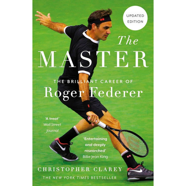 The Master: The Brilliant Career of Roger Federer