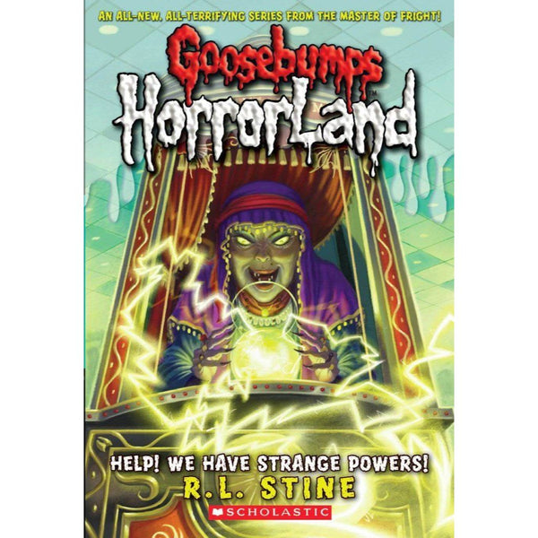 Help! We Have Strange Powers! : #10 (Goosebumps Horrorland)