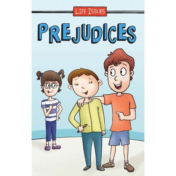 Life Issues - Prejudices
