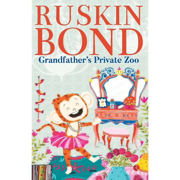 Ruskin Bond Grandfathers Private Zoo