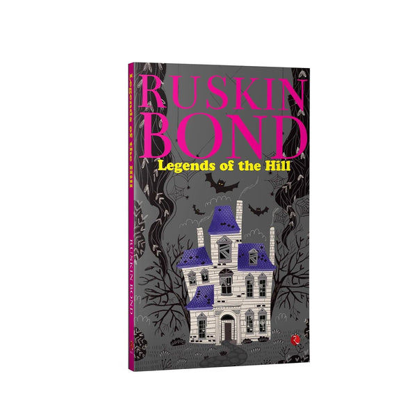 Ruskin Bond Legends of the Hill