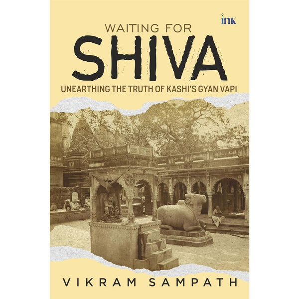 Waiting for Shiva: Unearthing the Truth of Kashi’s Gyan Vapi
