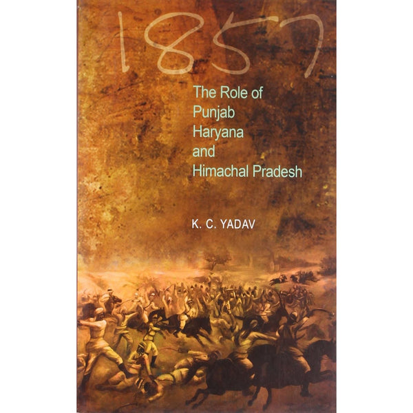 1857 the Role of Punjab Haryana and Himachal Pradesh