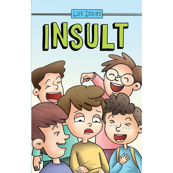 Life Issues - Insult