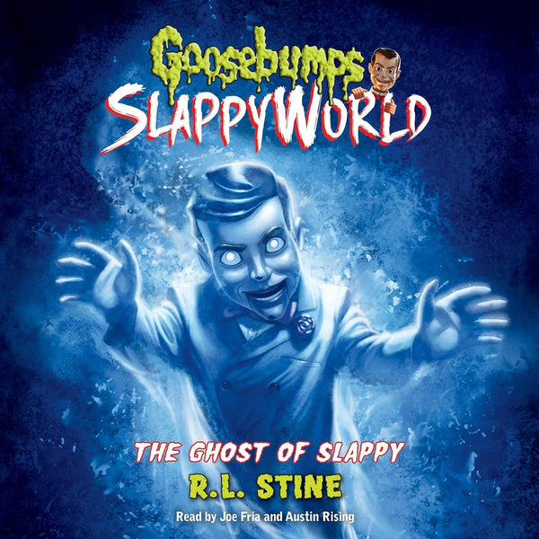 The Ghost of Slappy: (Goosebumps Slappyworld 6)