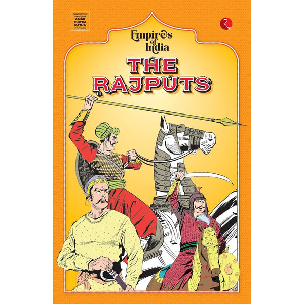 Empires of India: The Rajputs