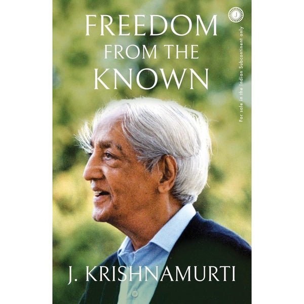 Freedom from the Known