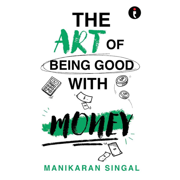 The Art of Being Good with Money