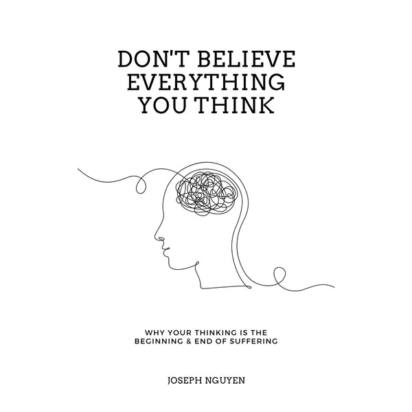 Don't Believe Everything You Think