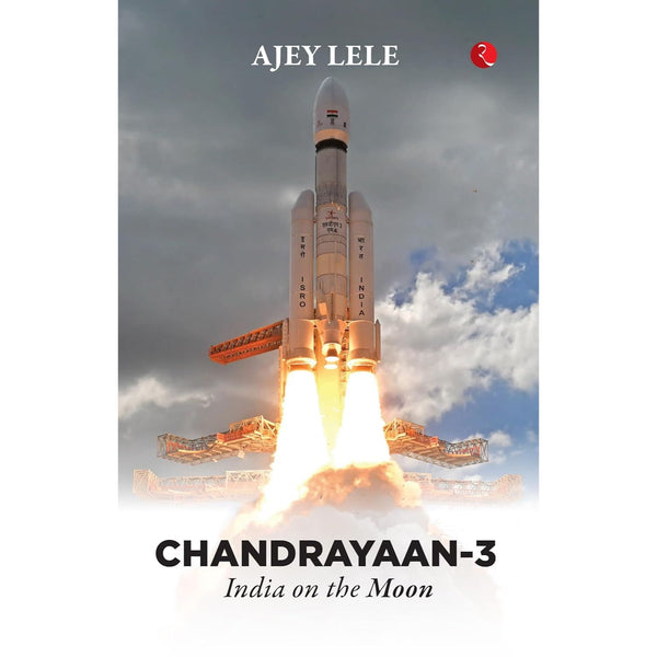 Chandrayaan-3 : India on the Moon