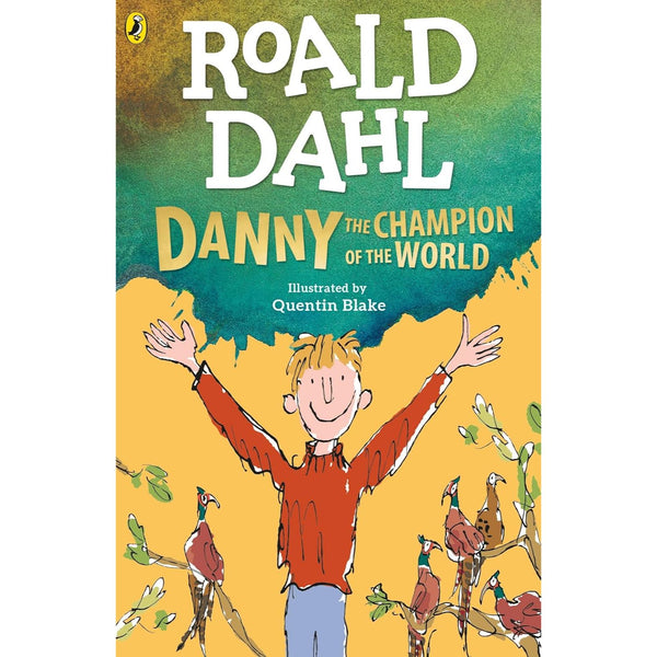 Danny the Champion of the World by Roald Dahl