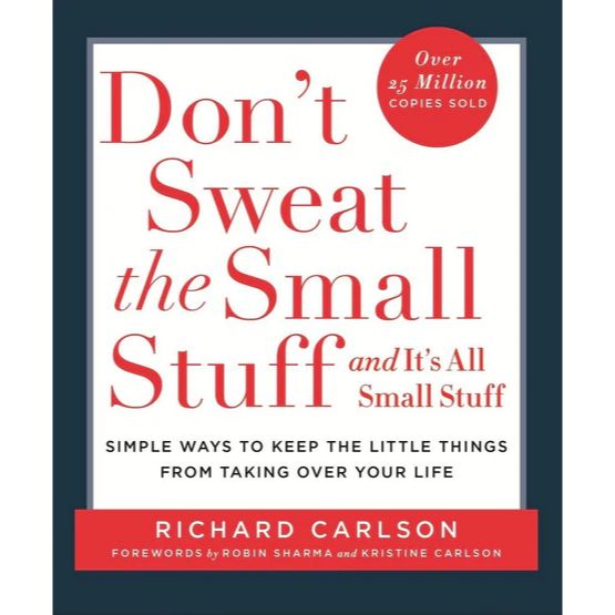 DON'T SWEAT THE SMALL STUFF