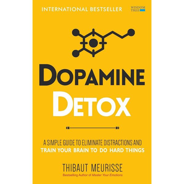 Dopamine Detox : A Short Guide to Remove Distractions and Get Your Brain to Do Hard Things