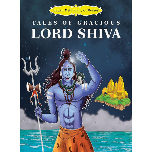 Tales of Gracious Lord Shiva