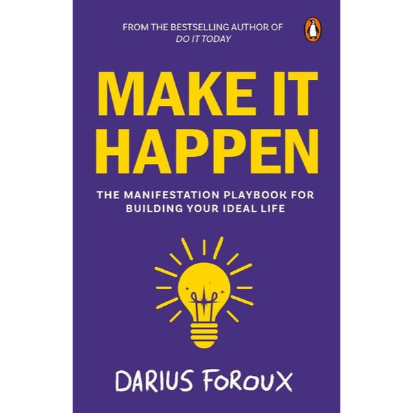 Make It Happen: The Manifestation Playbook For Building Your Ideal Life