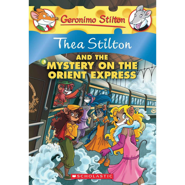 Thea Stilton and the Mystery on the Orient Express (Thea Stilton #13)