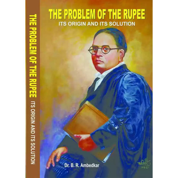The Problem Of The Rupee Its Origin And Its Solution