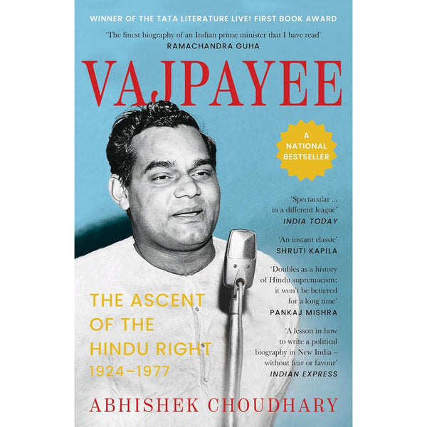 Vajpayee: The Ascent of the Hindu Right, 1924–1977 (Winner of the 2023 Tata Literature Live! First Book Award)